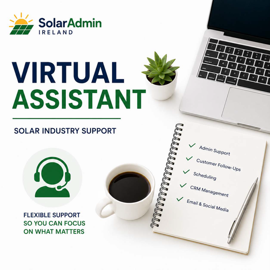 Virtual Assistant for Solar PV installers by SolarAdmin Ireland, providing flexible remote admin support, customer follow-ups, scheduling and CRM management for solar businesses in Ireland.